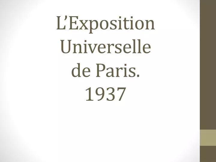 l exposition universelle de paris 1937