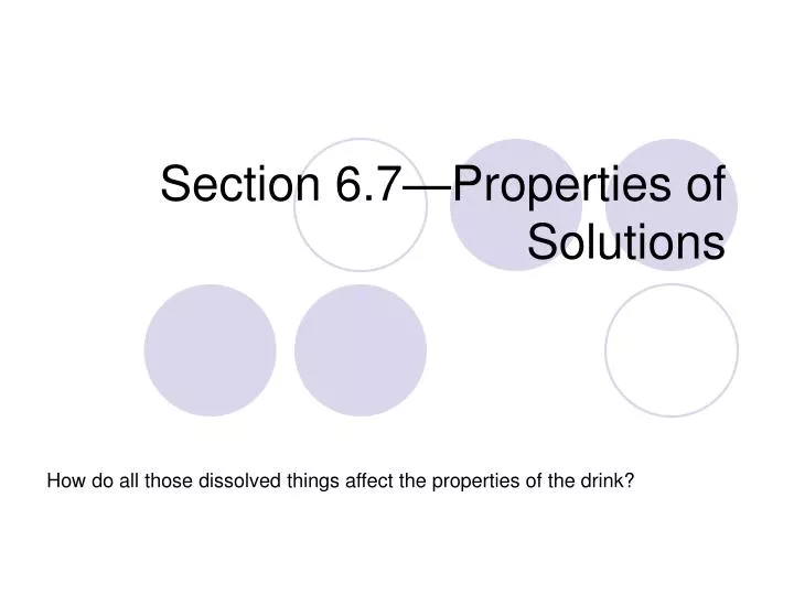 section 6 7 properties of solutions