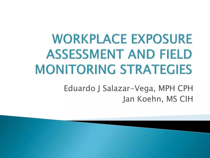 workplace exposure assessment and field monitoring strategies