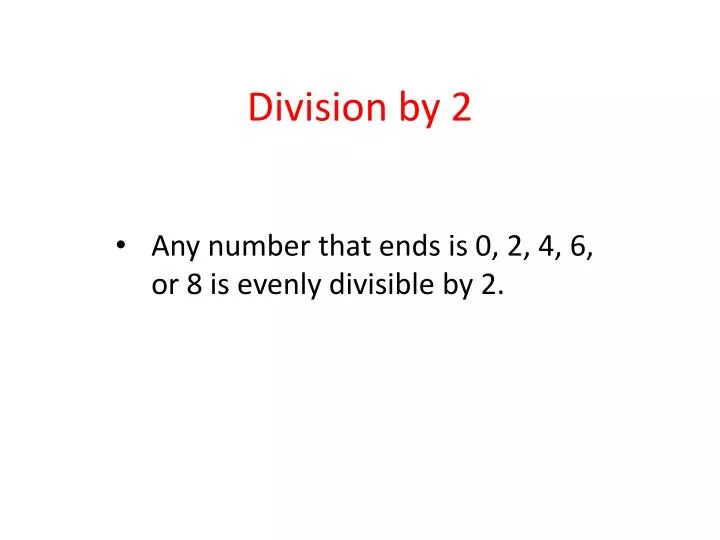 division by 2