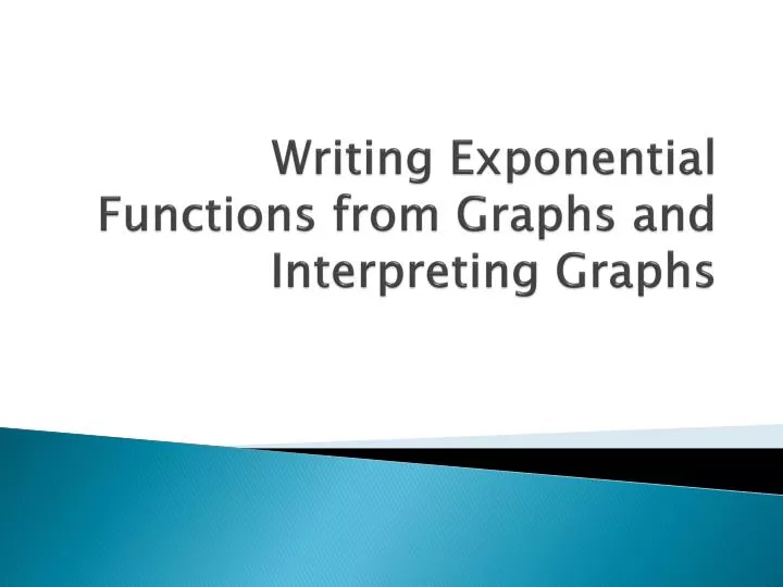 writing exponential functions from graphs and interpreting graphs