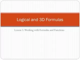 Logical and 3D Formulas