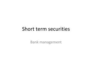 Short term securities