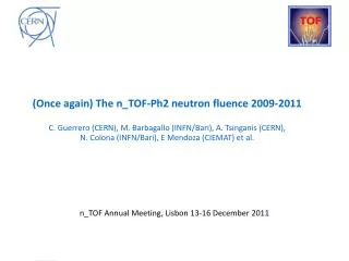 (Once again) The n_TOF-Ph2 neutron fluence 2009-2011