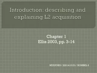 Introduction: describing and explaining L2 acquisition