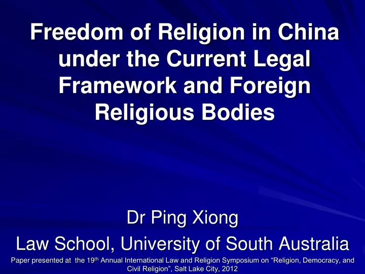 freedom of religion in china under the current legal framework and foreign religious bodies