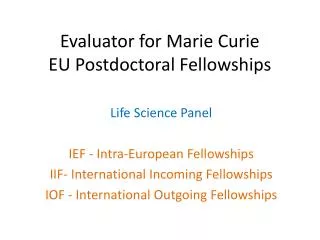 Evaluator for Marie Curie EU Postdoctoral Fellowships