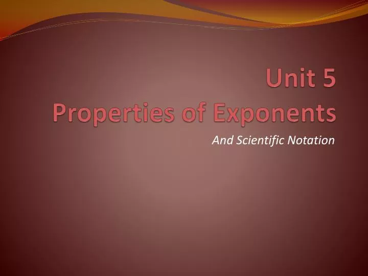 unit 5 properties of exponents