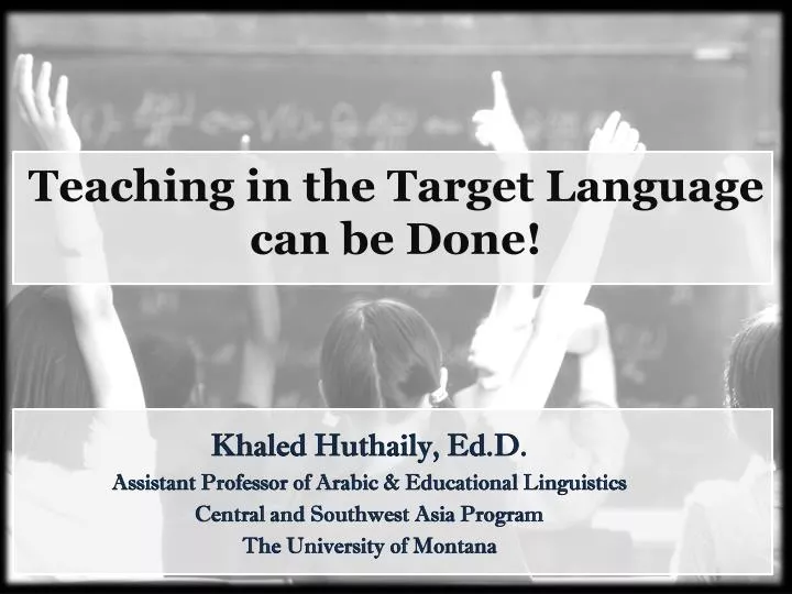 teaching in the target language can be done