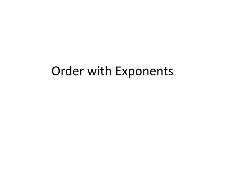 order with exponents