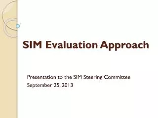 SIM Evaluation Approach