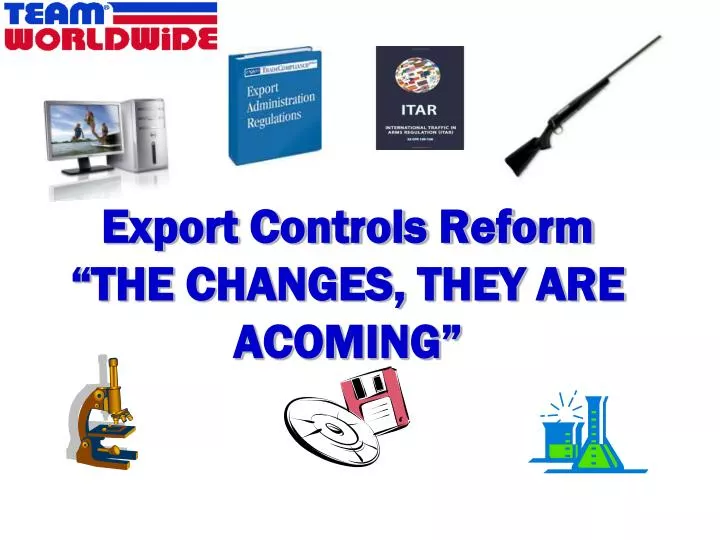 export controls reform the changes they are acoming