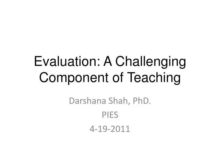 evaluation a challenging component of teaching
