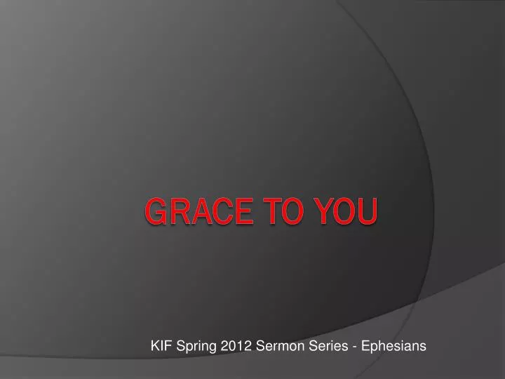 kif spring 2012 sermon series ephesians