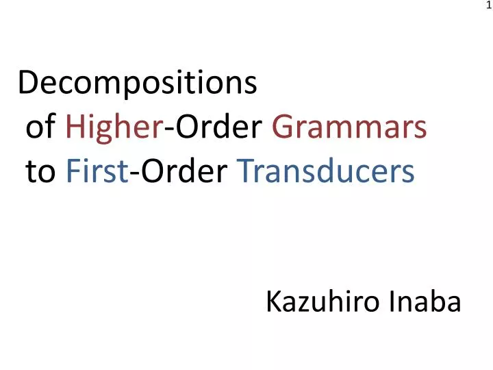 decompositions of higher order grammars to first order transducers