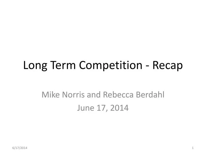 long term competition recap