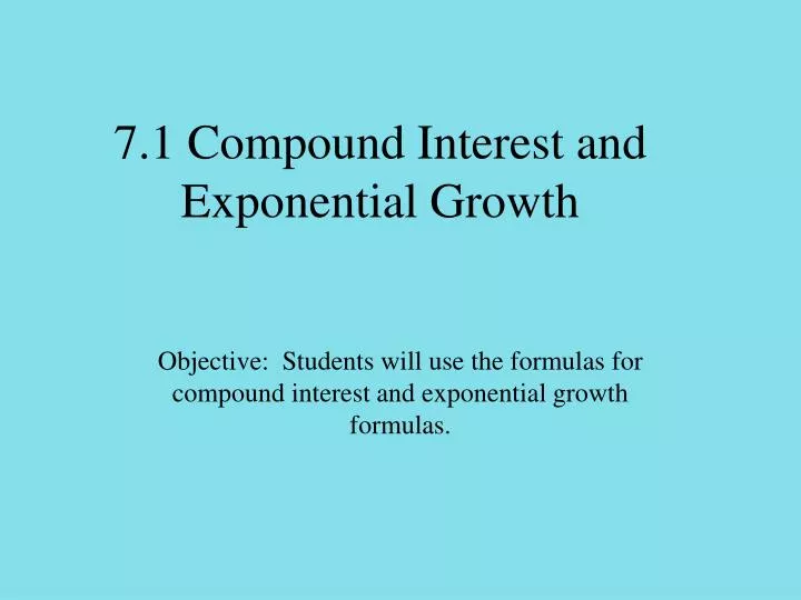 7 1 compound interest and exponential growth
