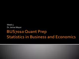 BUS7010 Quant Prep Statistics in Business and Economics