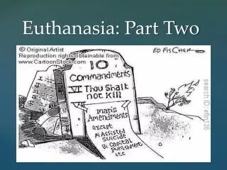 Euthanasia: Part Two