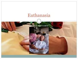 Euthanasia