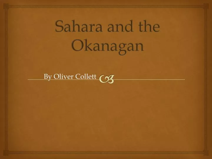 sahara and the okanagan
