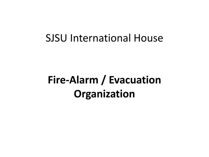 sjsu international house fire alarm evacuation organization
