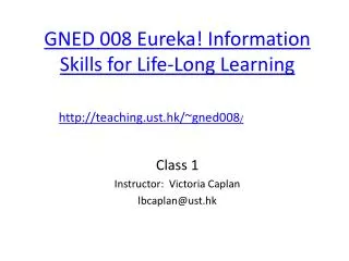 GNED 008 Eureka! Information Skills for Life-Long Learning