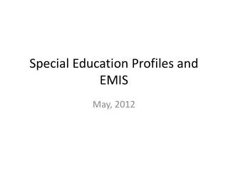 Special Education Profiles and EMIS