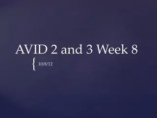 AVID 2 and 3 Week 8