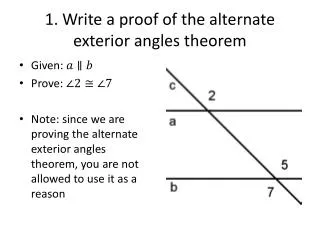 1. Write a proof of the alternate exterior angles theorem