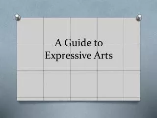 A Guide to Expressive Arts