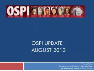 OSPI UPDATE August 2013