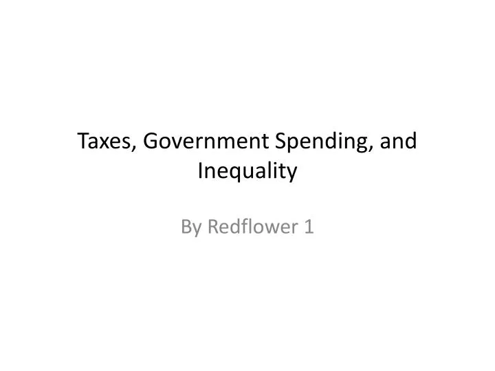 taxes government spending and inequality