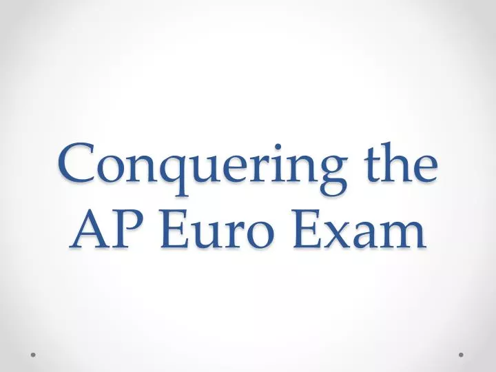 conquering the ap euro exam