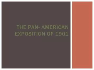 The Pan- American Exposition of 1901