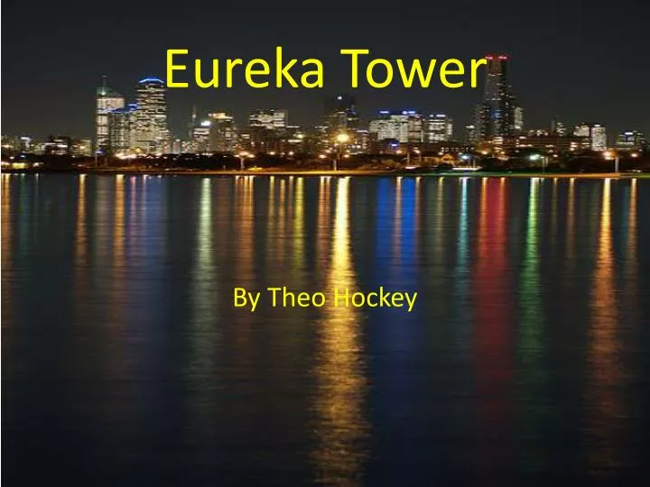 eureka tower