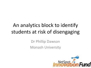 An analytics block to identify students at risk of disengaging