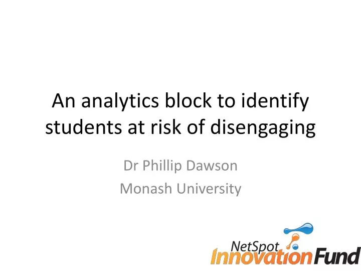 an analytics block to identify students at risk of disengaging