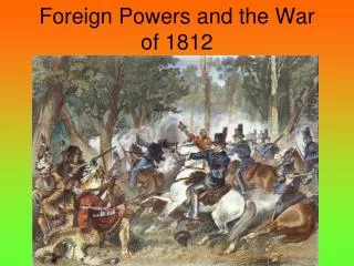 Foreign Powers and the War of 1812