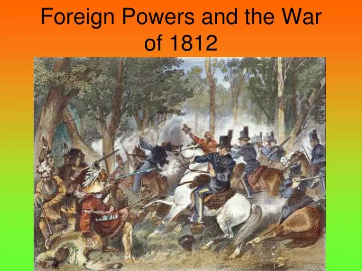 foreign powers and the war of 1812