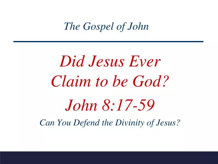 did jesus ever claim to be god john 8 17 59 can you defend the divinity of jesus