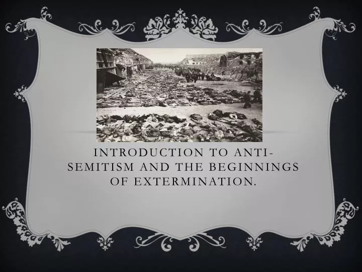 introduction to anti semitism and the beginnings of extermination