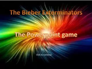 The Bieber Exterminators