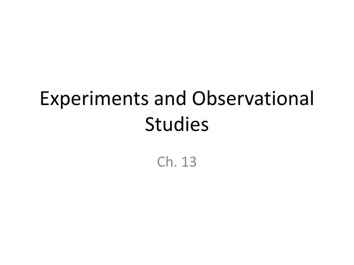experiments and observational studies