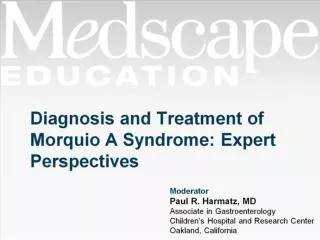 Diagnosis and Treatment of Morquio A Syndrome: Expert Perspectives