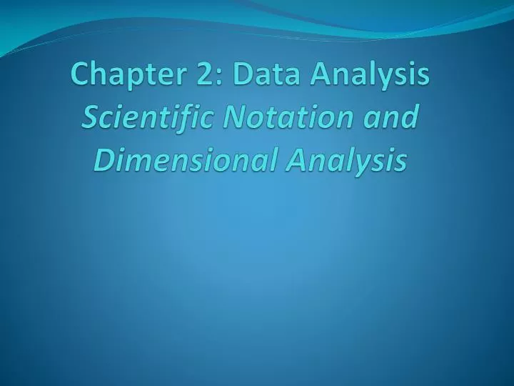 chapter 2 data analysis scientific notation and dimensional analysis