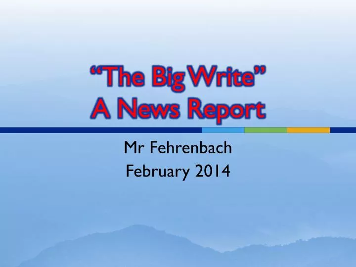 the big write a news report