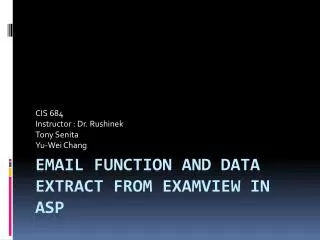 Email function and Data Extract from ExamView in ASP