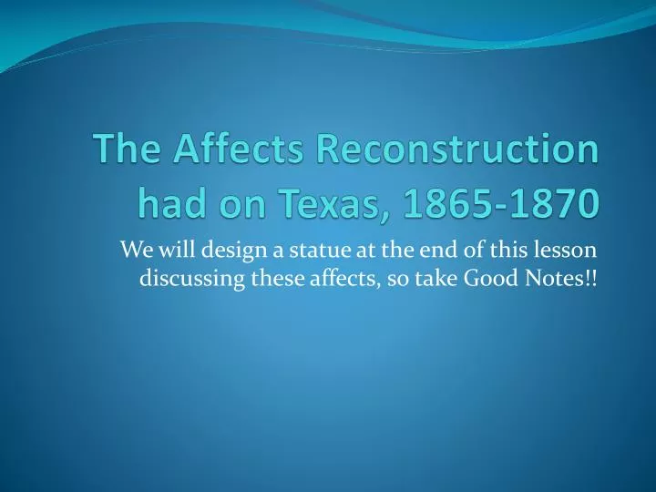 the affects reconstruction had on texas 1865 1870