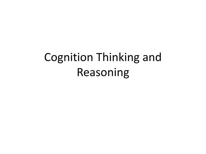 cognition thinking and reasoning